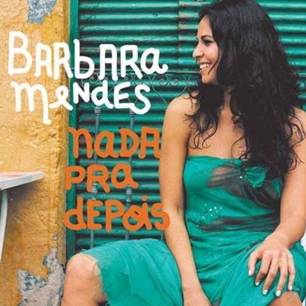 Barbara Mendes - Nada Pra Depois - Cd