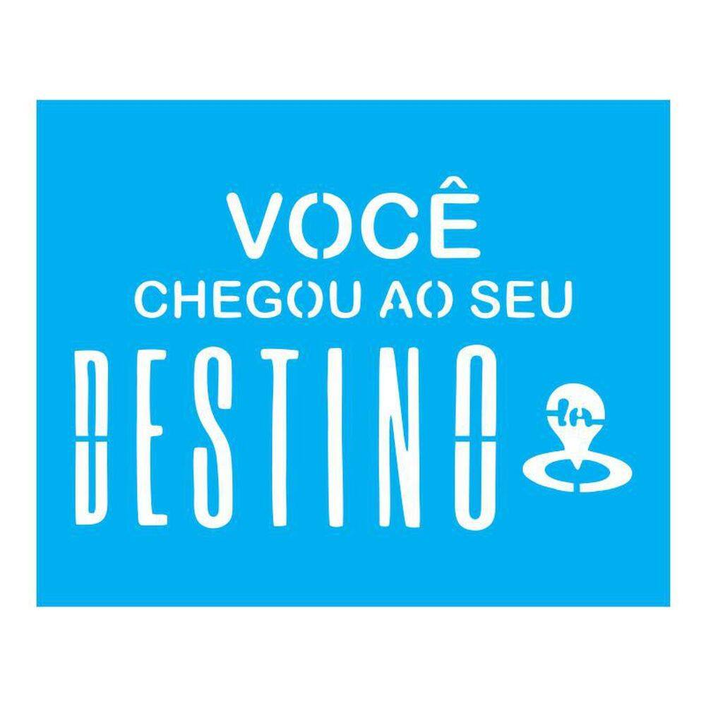 Stencil Tamako Você Chegou Ao Seu Destino 20X25Cm Ref B330