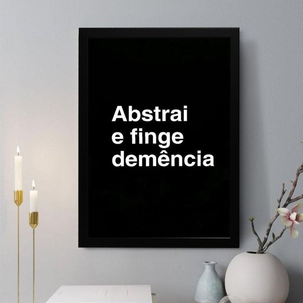 Quadro Decorativo Abstrai E Finge Demência 45X34Cm - Vidro