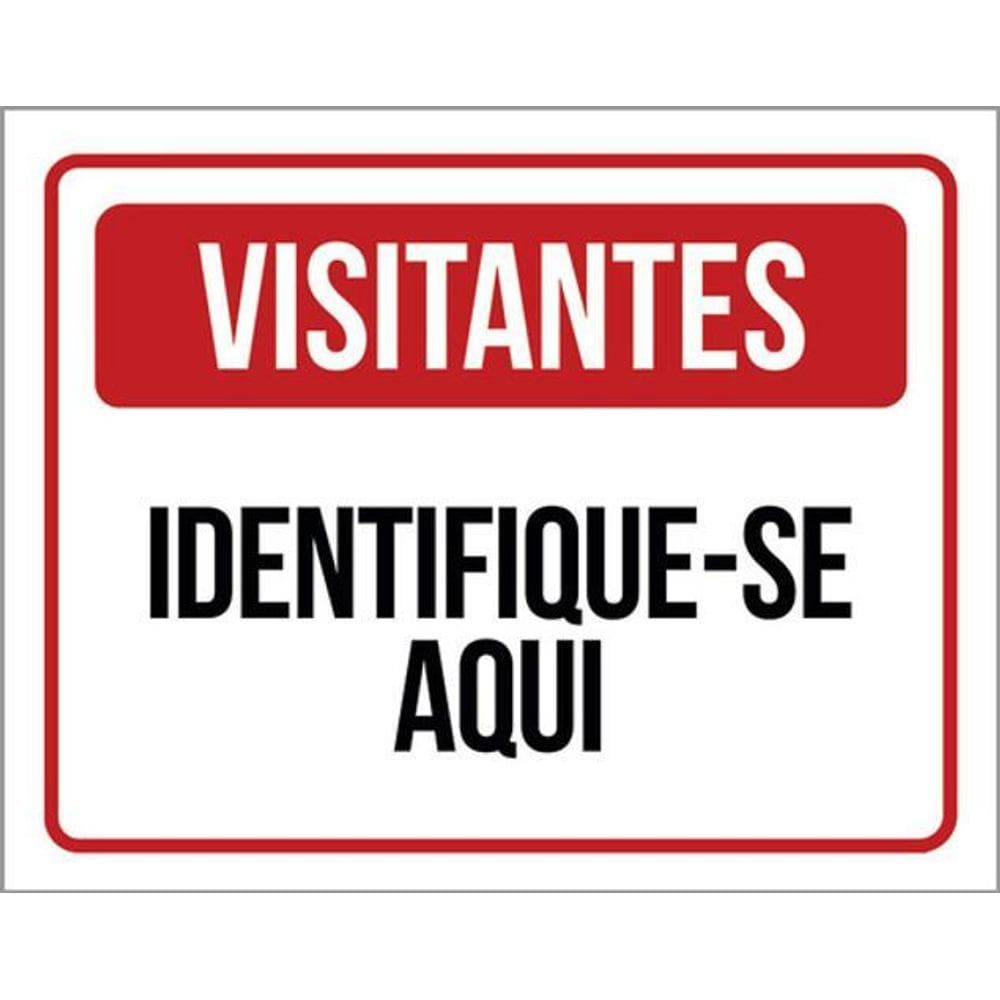 Kit 3 Placas De Sinalização - Visitantes Identifique-Se Aqui