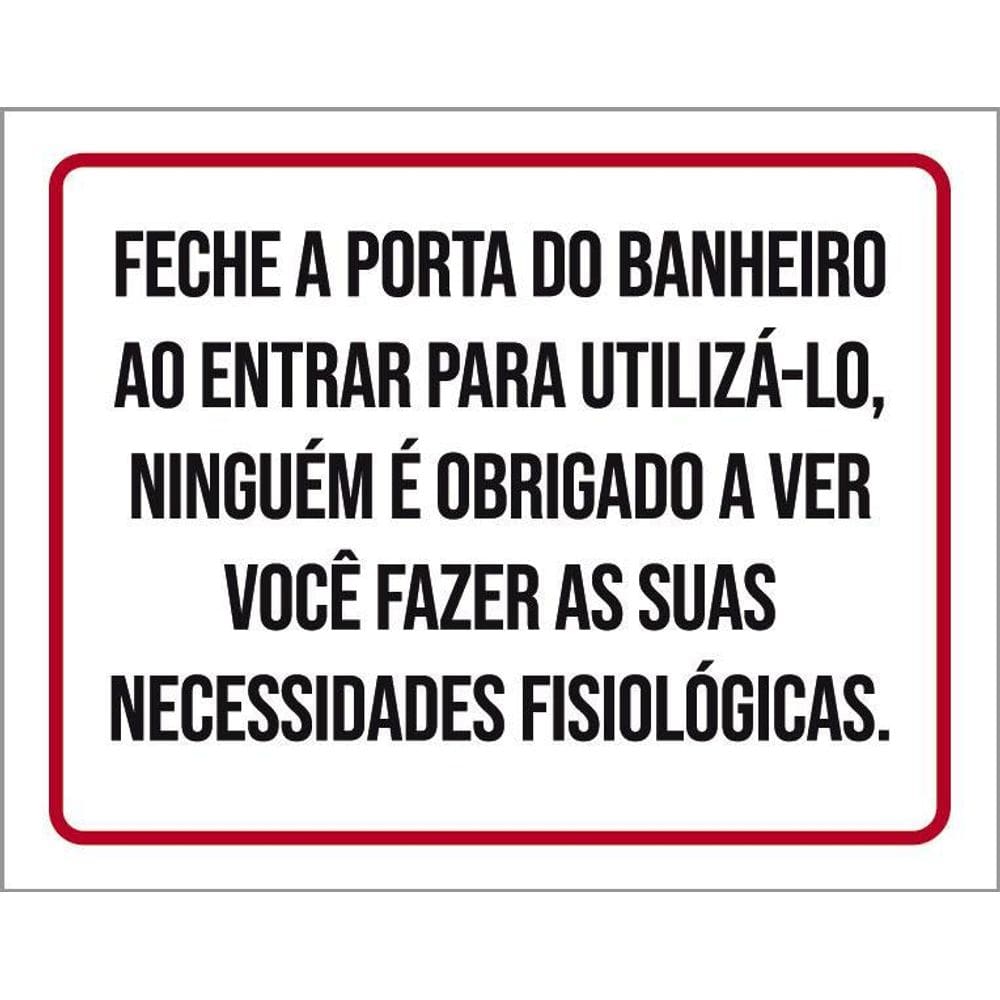 Placa Sinalização Fecha A Porta Do Banheiro Ao Entrar 36X46