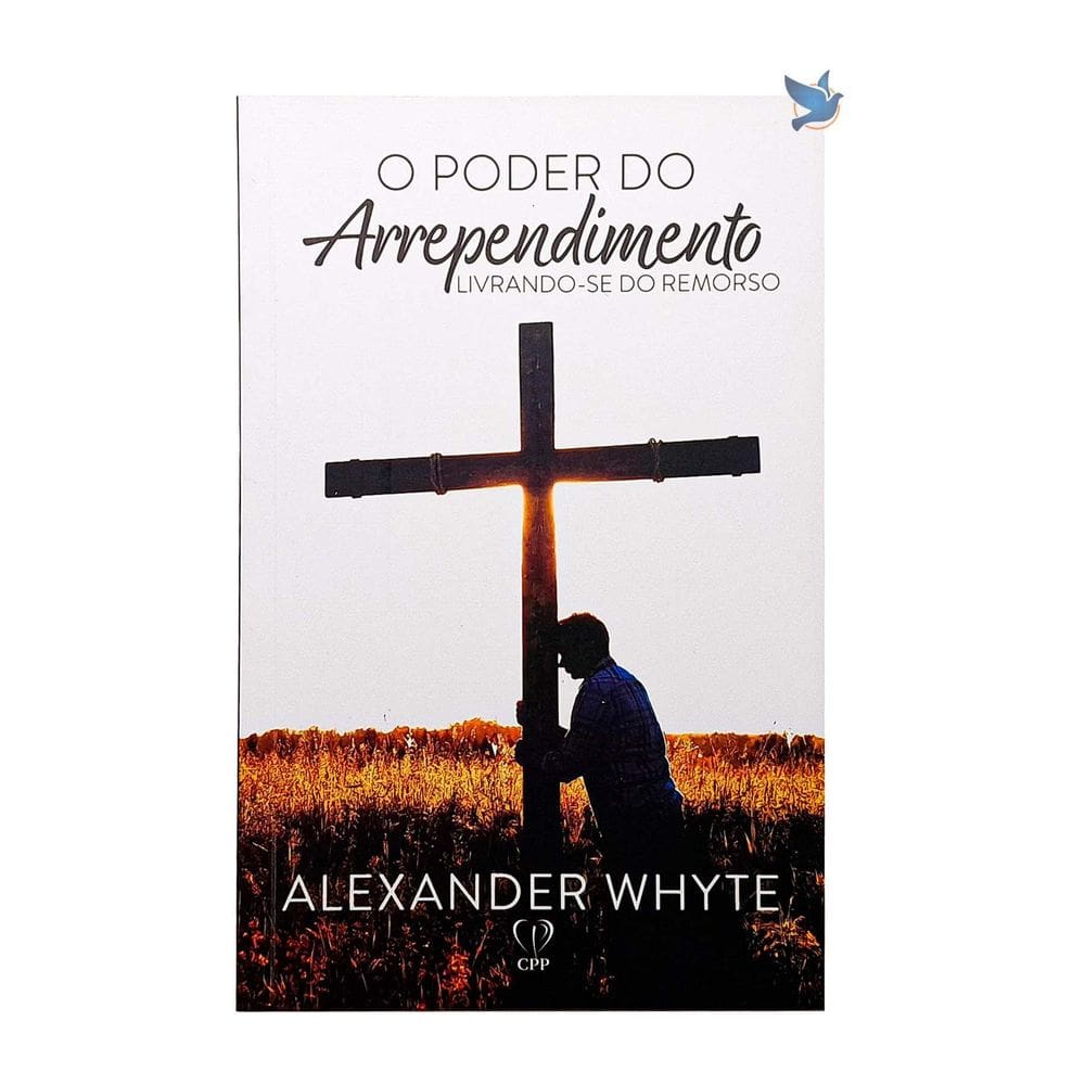 Livro O Poder do Arrependimento - Alexander Whyte - Espiritual - 13,5 x 20,75 cm