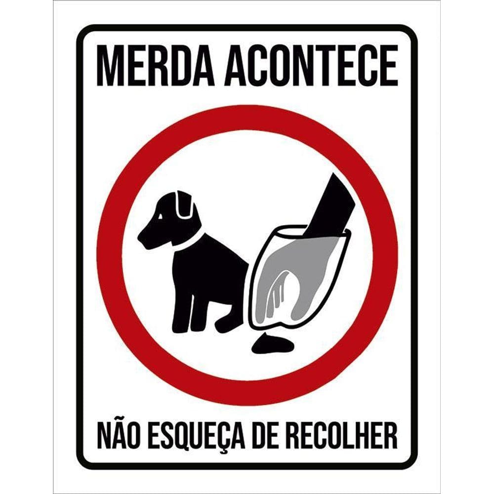 Kit 3 Placas Cachorro Acontece Não Esqueça Recolher