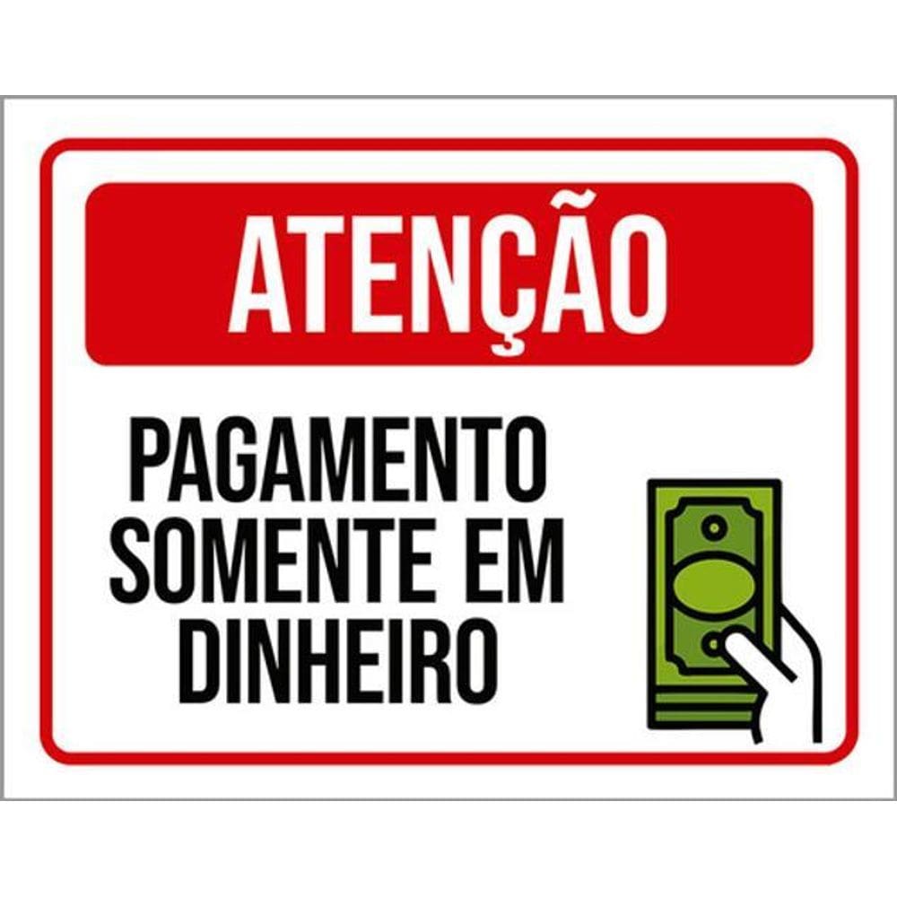 Kit 3 Placas Atenção Pagamento Somente Dinheiro