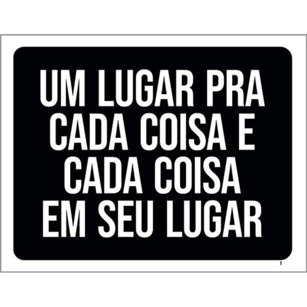 Kit 3 Placa Um Lugar Pra Cada Coisa Cada Coisa Lugar 36X46