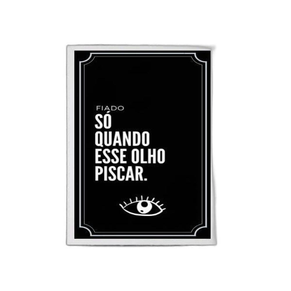 Quadro Frase Fiado Não 33X24Cm