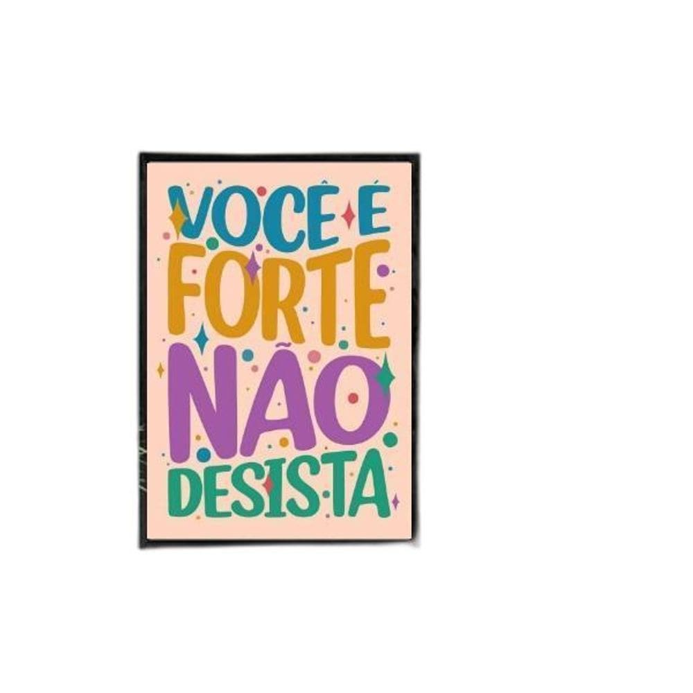 Quadro Você É Forte Não Desista 45X34Cm