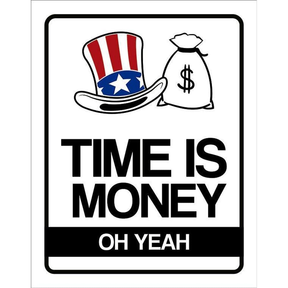Placa Decorativa - Time Is Money Oh Yeah 36X46