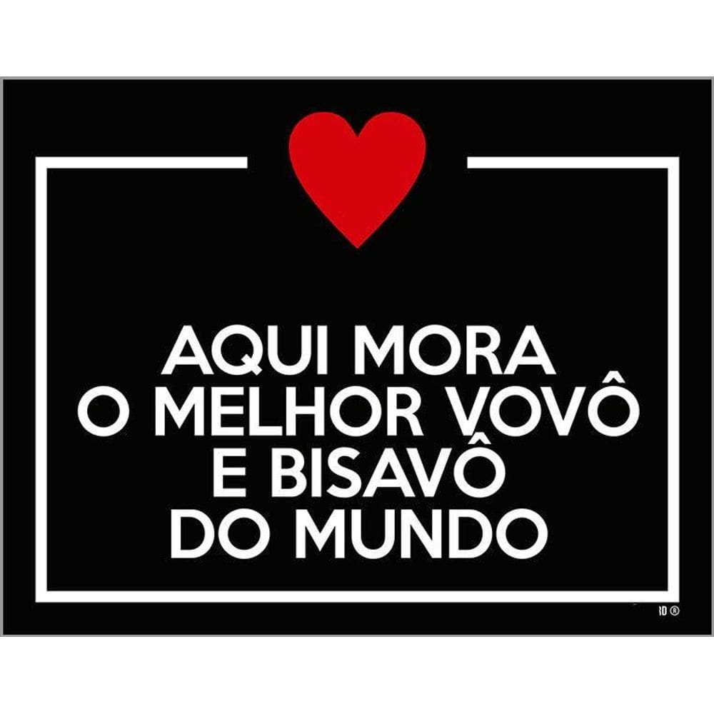 Placa Aqui Mora Melhor Vovô E Bisavô Do Mundo 36X46
