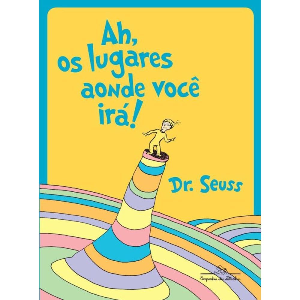 Ah, os lugares aonde você irá!