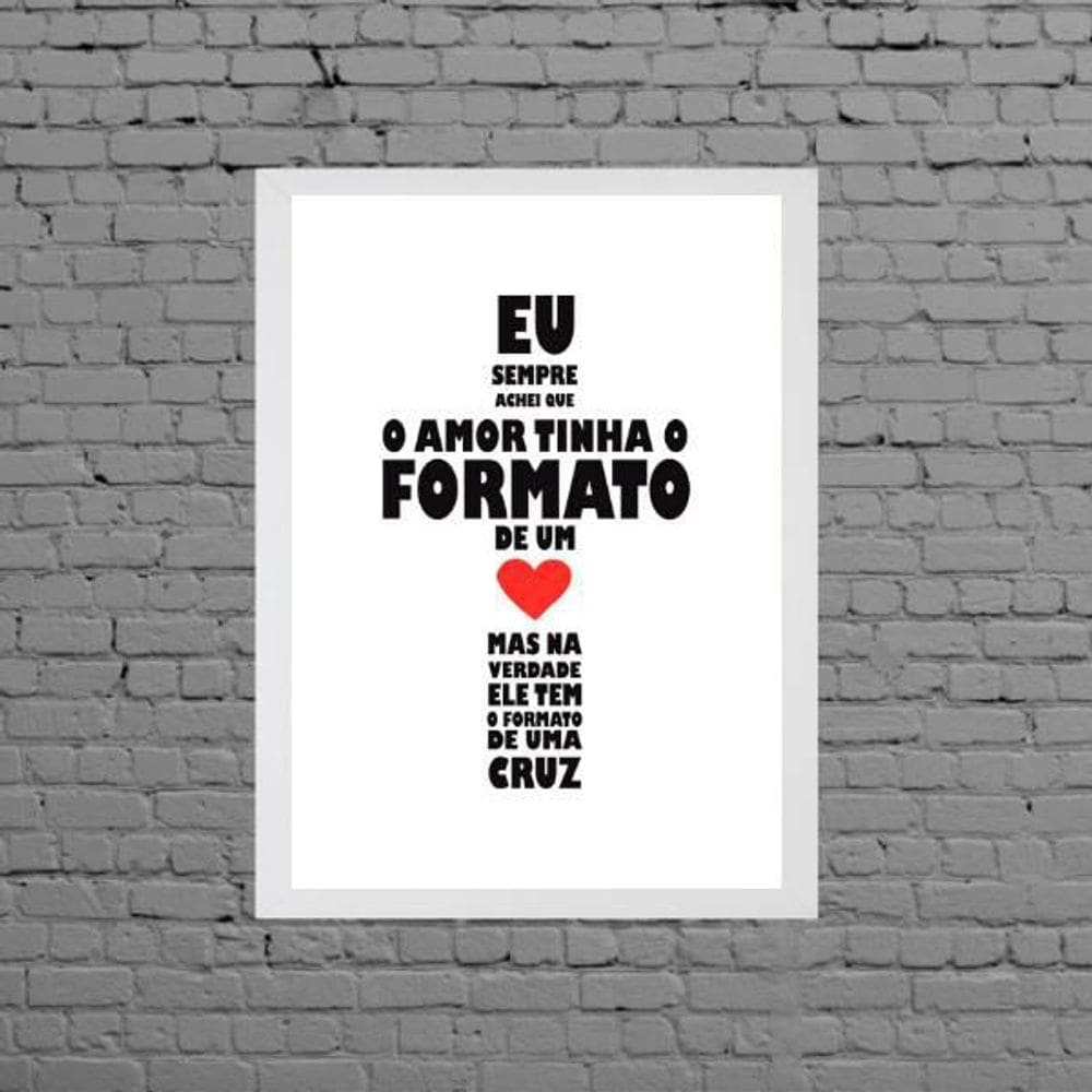 Quadro Amor Formato De Cruz 33X24Cm Moldura Branca