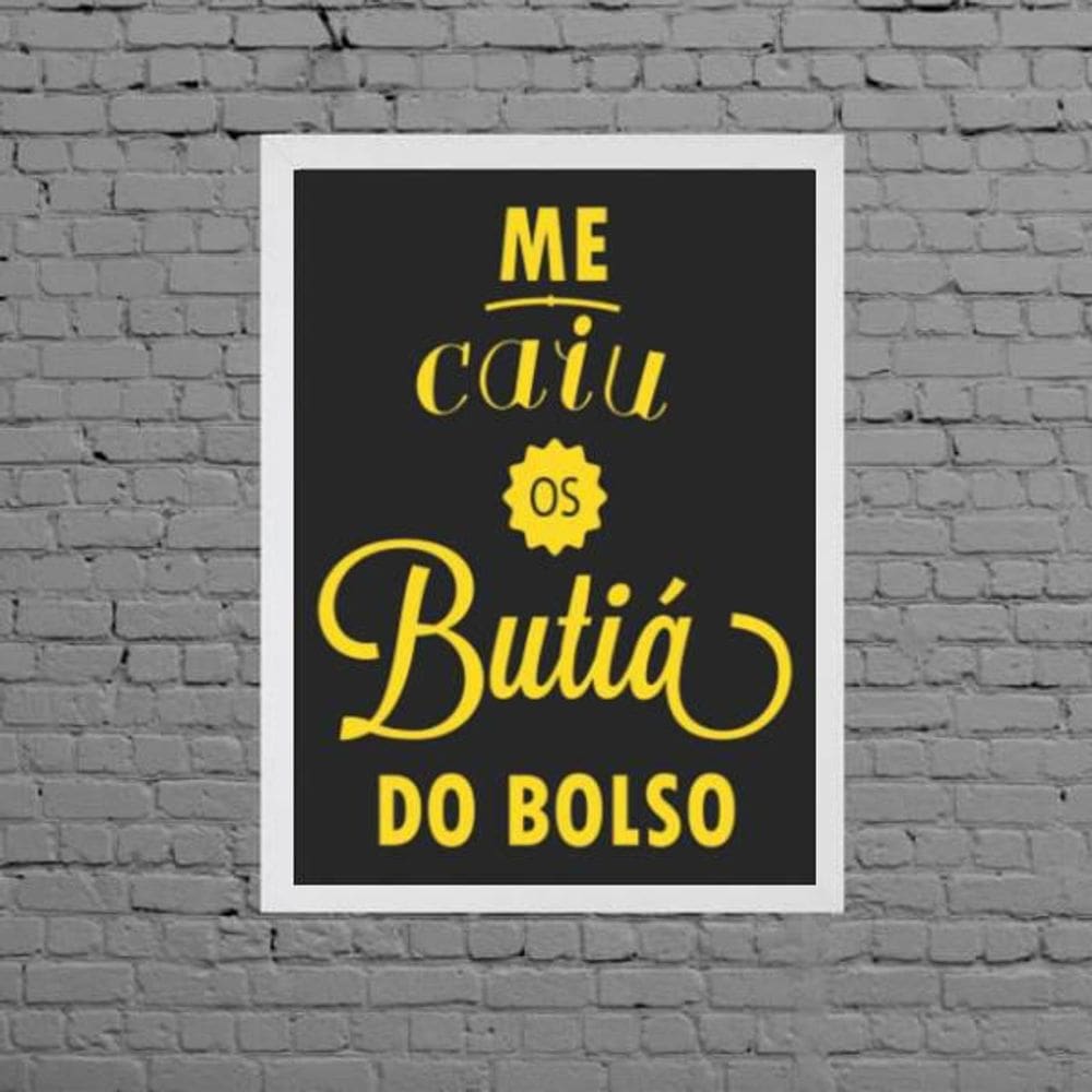 Quadro Me Caiu Os Butiá Do Bolso 33X24Cm