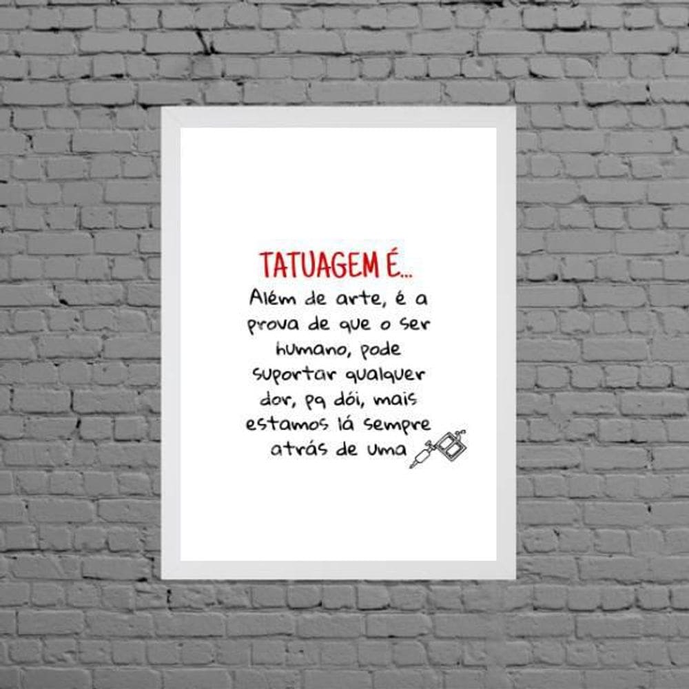 Quadro Frase Tatuagem É... 24X18Cm Moldura Branca