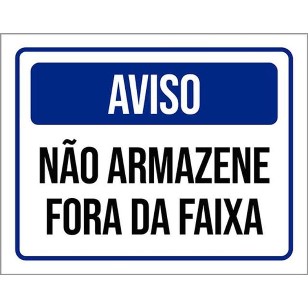 Kit 3 Placas De Sinalização - Aviso Não Armazene Fora Faixa
