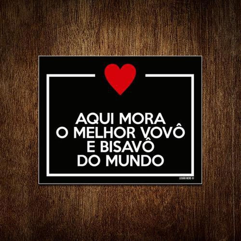 Placa Aqui Mora Melhor Vovô E Bisavô Do Mundo 18x23cm 10un