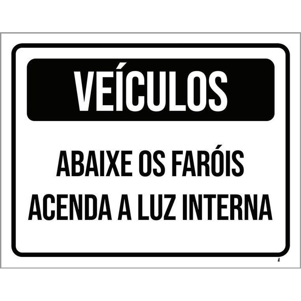 Placa Veículos Abaixe Faróis Acenda Luz Interna 36X46