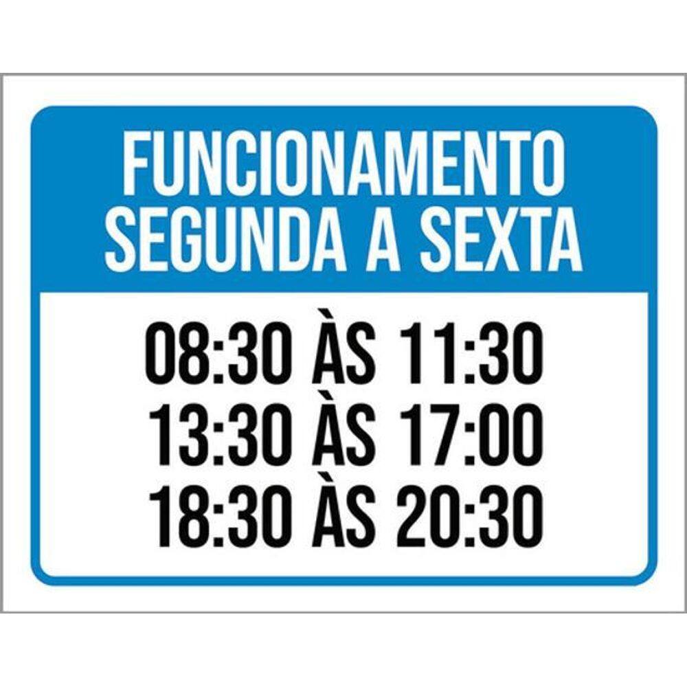Kit 3 Placas Funcionamento Segunda Sexta