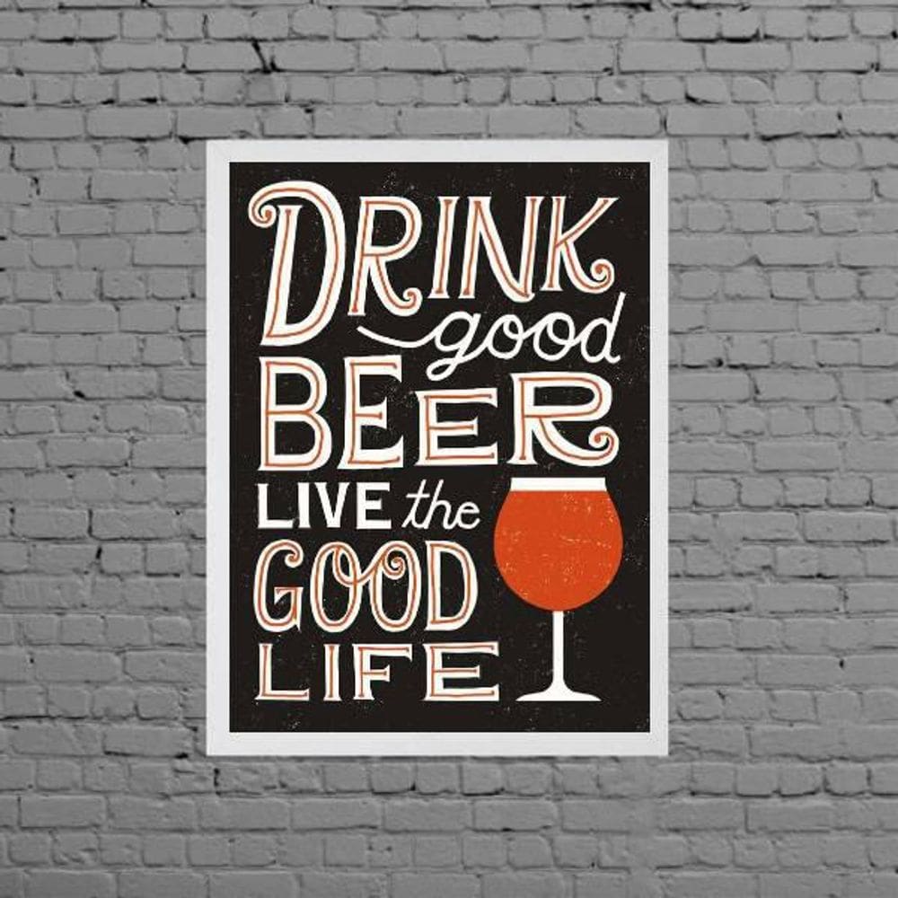 Quadro Decorativo Drink Good Beer With Good Friends 45X34Cm