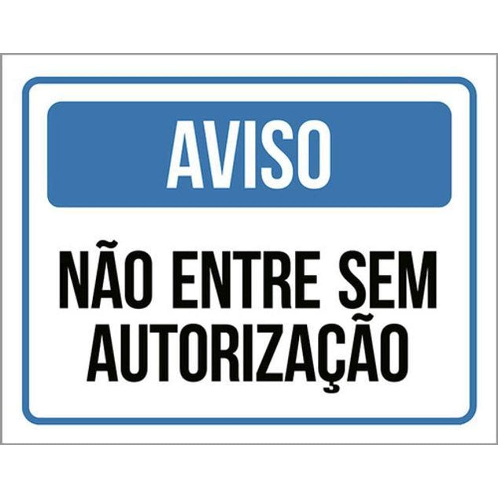 Kit 3 Placas Aviso Não Entre Sem Autorização Azul 36X46