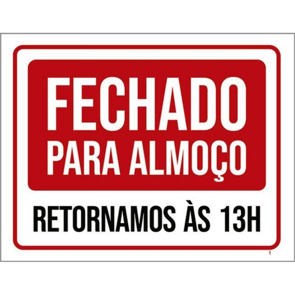 Placa Sinalização Fechado Para Almoço Retornamos 13H 36X46