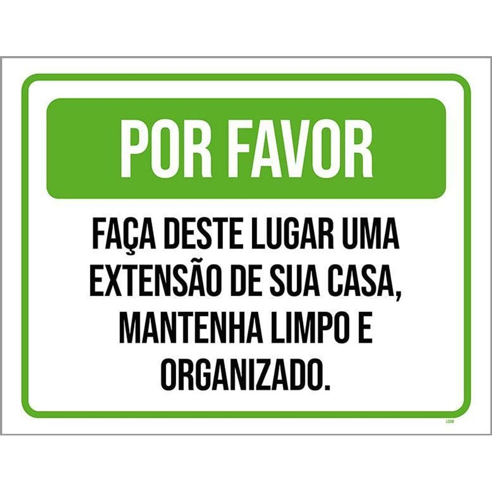 Placa Por Favor Faça Deste Lugar Extensão Sua Casa 36X46