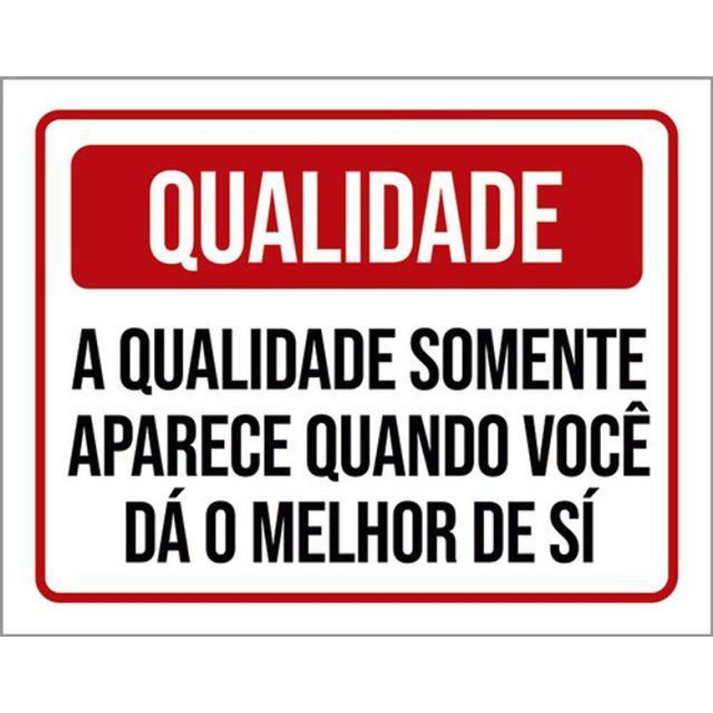 Kit 10 Placas Qualidade Somente Aparece Quando Melhor 36X46