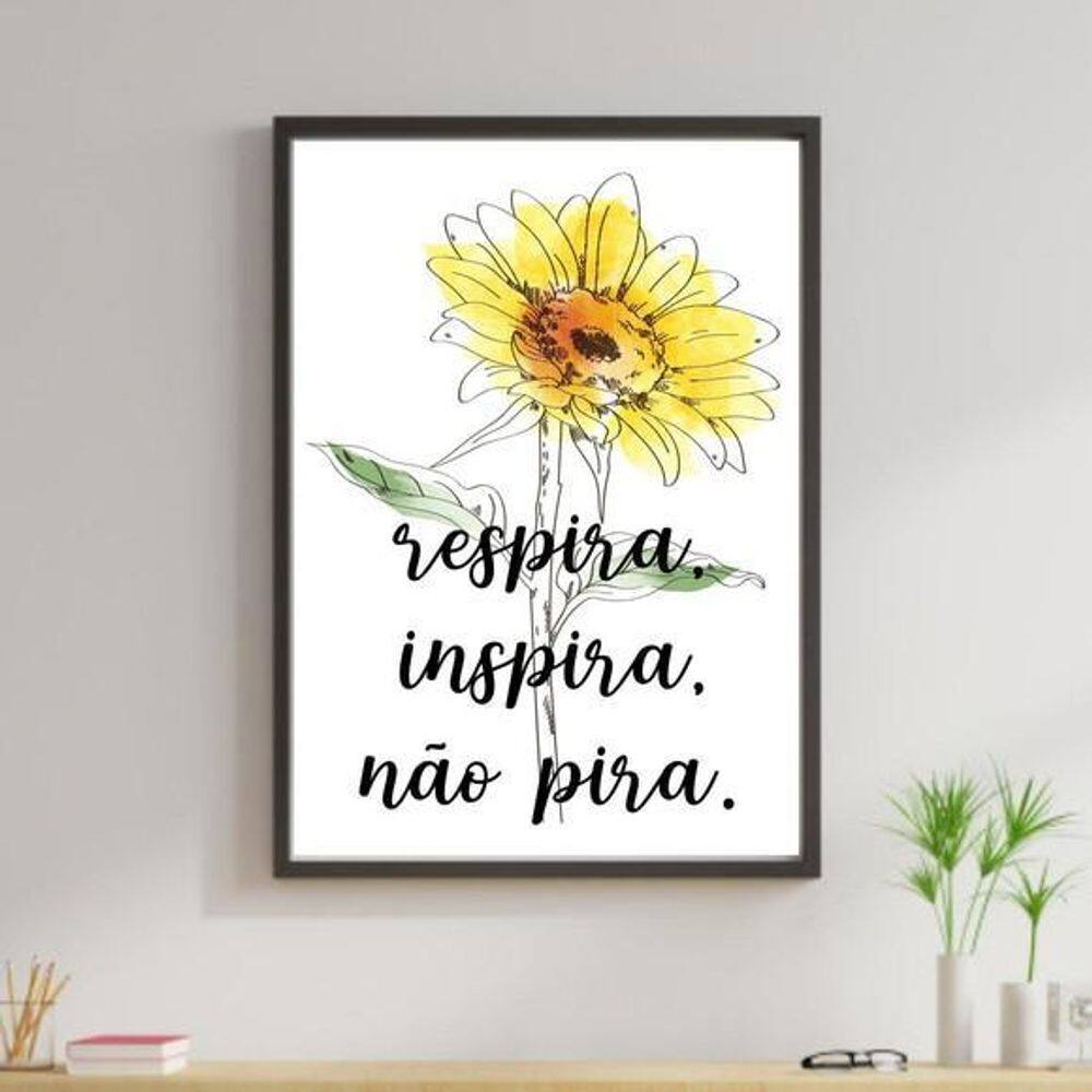 Quadro Girassol, Inspira, Respira, Não Pira 60X40Cm Preta