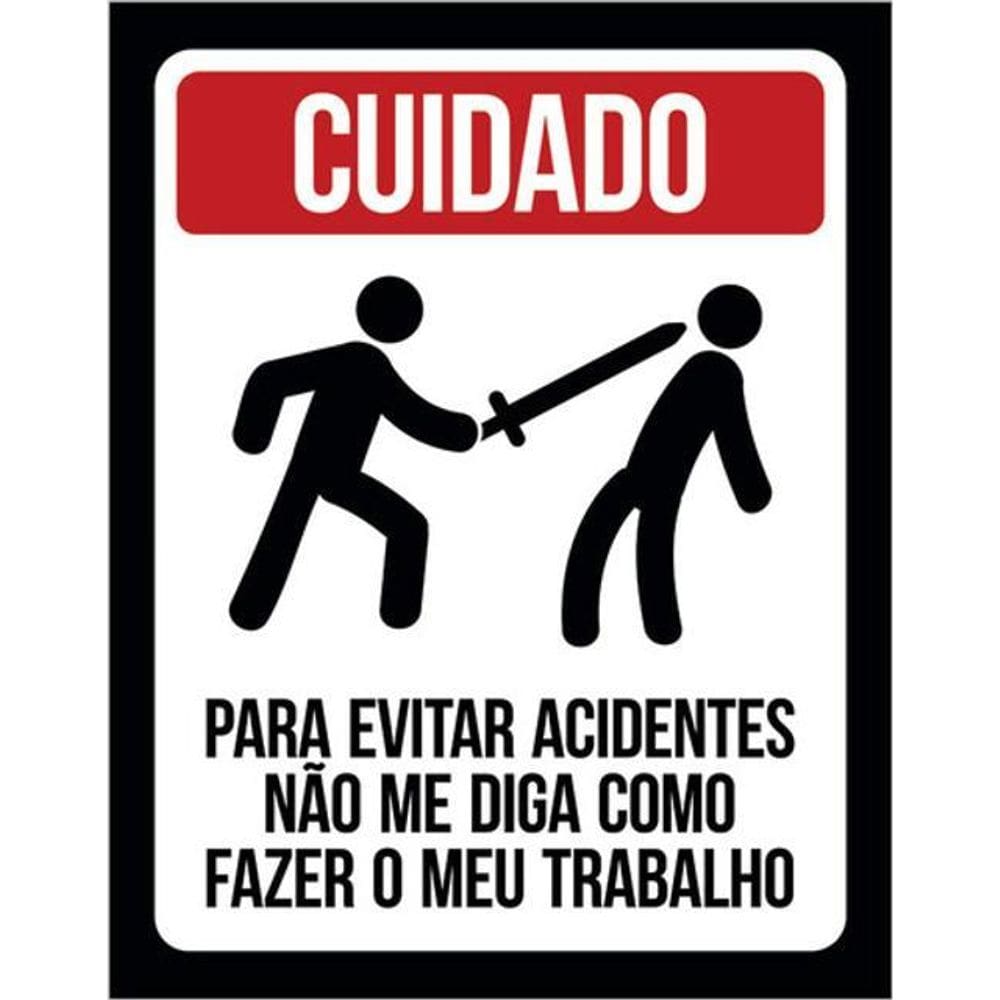 Kit 3 Placas Cuidado Evitar Acidentes Não Diga Trabalho