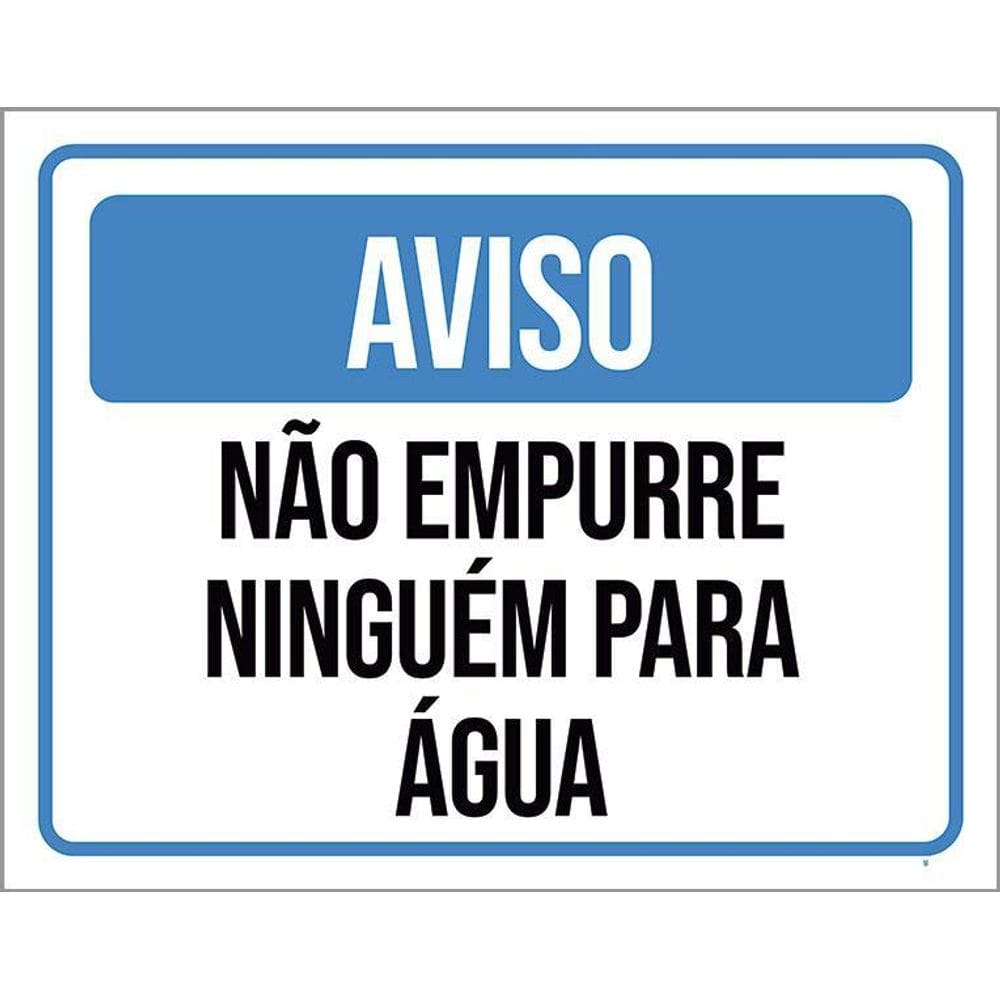Kit 3 Placas Sinalização - Aviso Não Empurre Ninguém Água