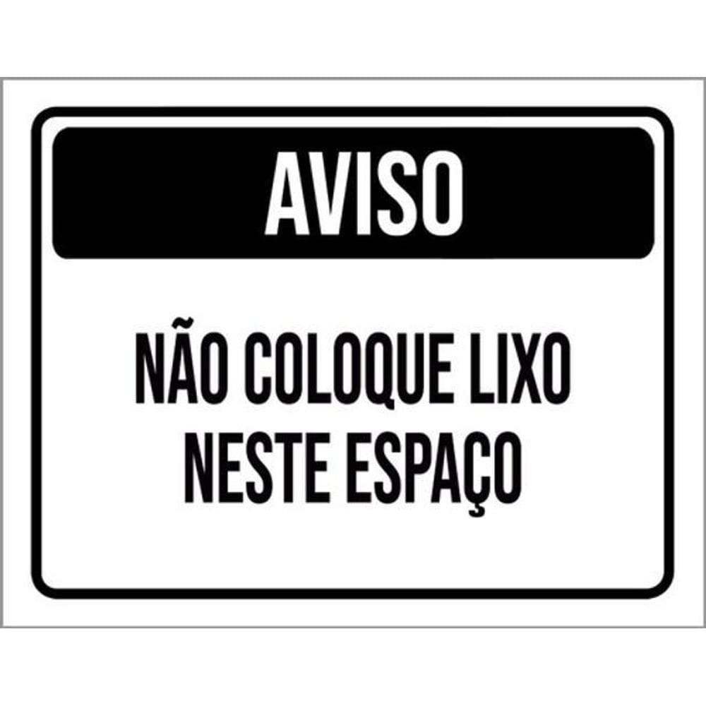Kit 10 Placa Colo Lixo Neste Espaço Preta 36X46
