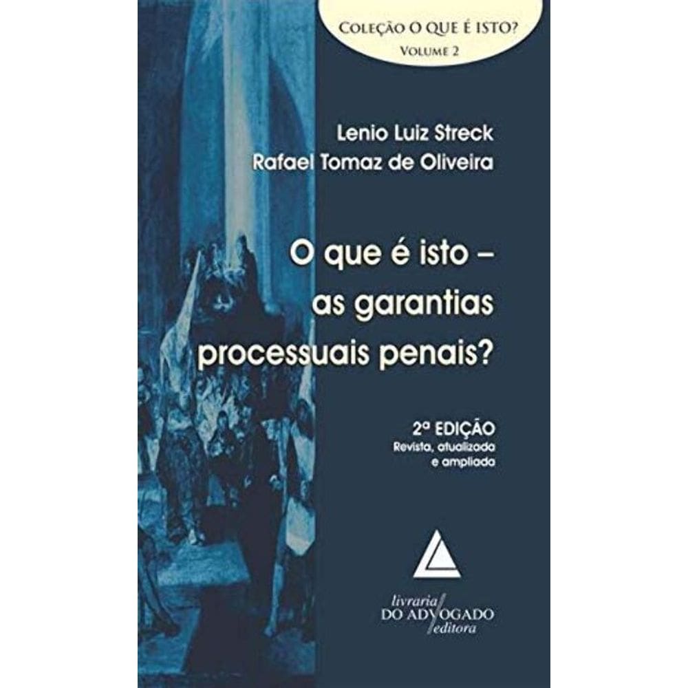 Que é Isto - as Garantias Processuais Penais?, O