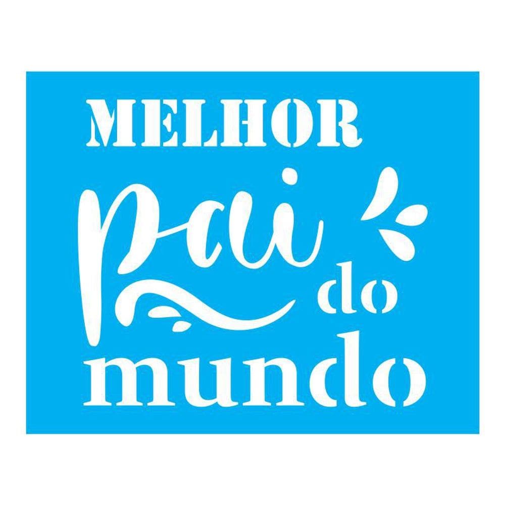 Stencil Tamako Melhor Pai Do Mundo - 20X25 - Ref B241