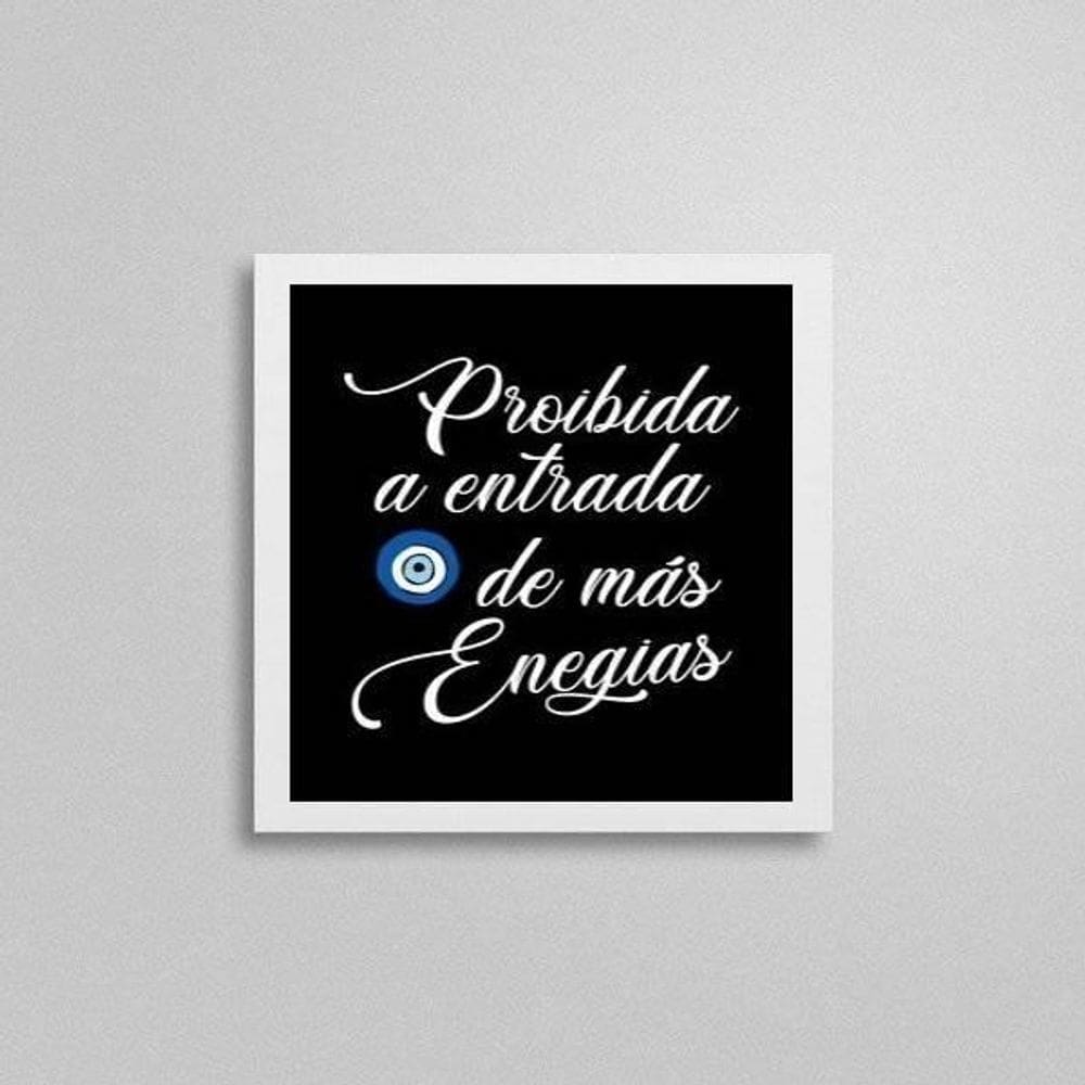 Quadro Proibida A Entrada De Más Energias 20X20Cm