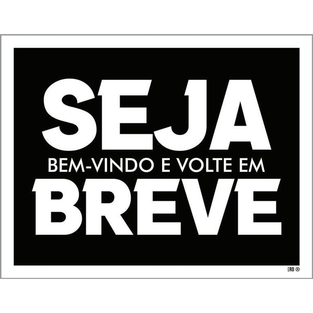 Kit 3 Placas Decorativa - Seja Bem Vindo Volte Em Breve