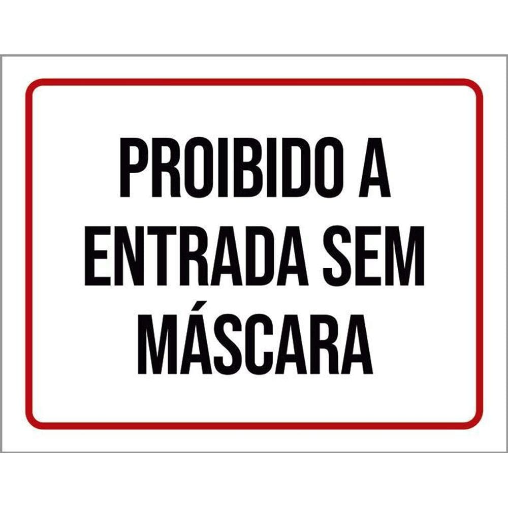 Placa Vermelha - Proibido Entrada Sem Máscara 36X46