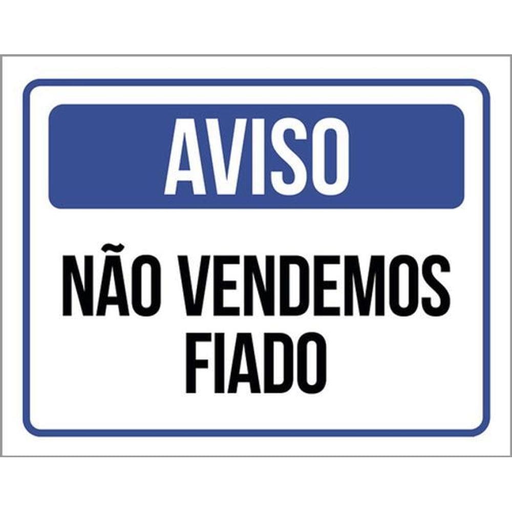 Kit 10 Placas Aviso Não Vendemos Fiado Azul 36X46