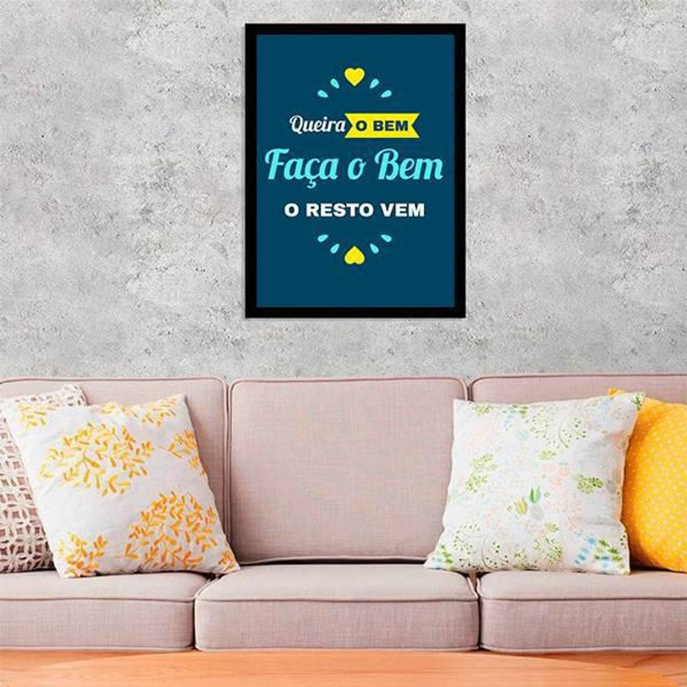 Quadro Decorativo Queira O Bem Faça O Bem O Resto Vem 45x34