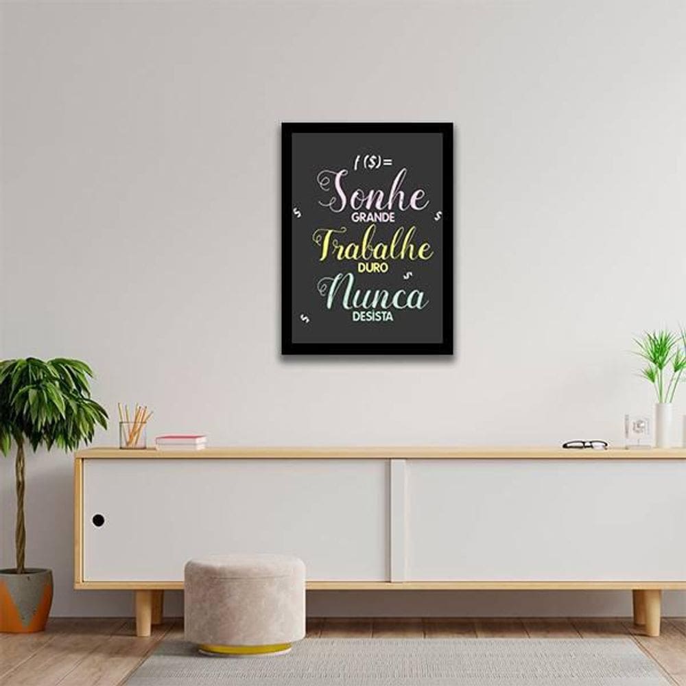 Quadro Sonhe Grande, Trabalhe Duro, Nunca Desista 45X34Cm