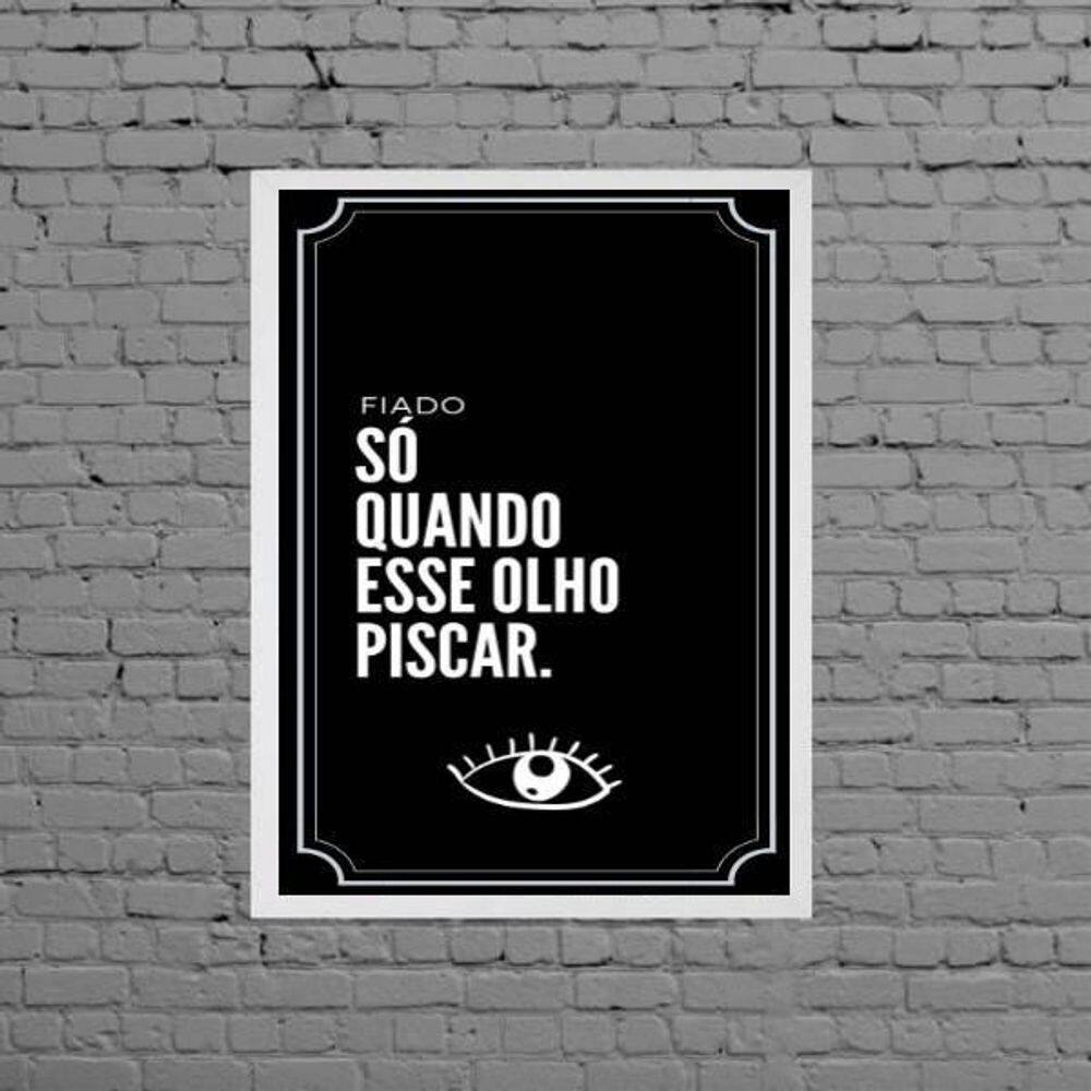 Quadro Frase Fiado Não 33X24Cm - Com Vidro Moldura Branca