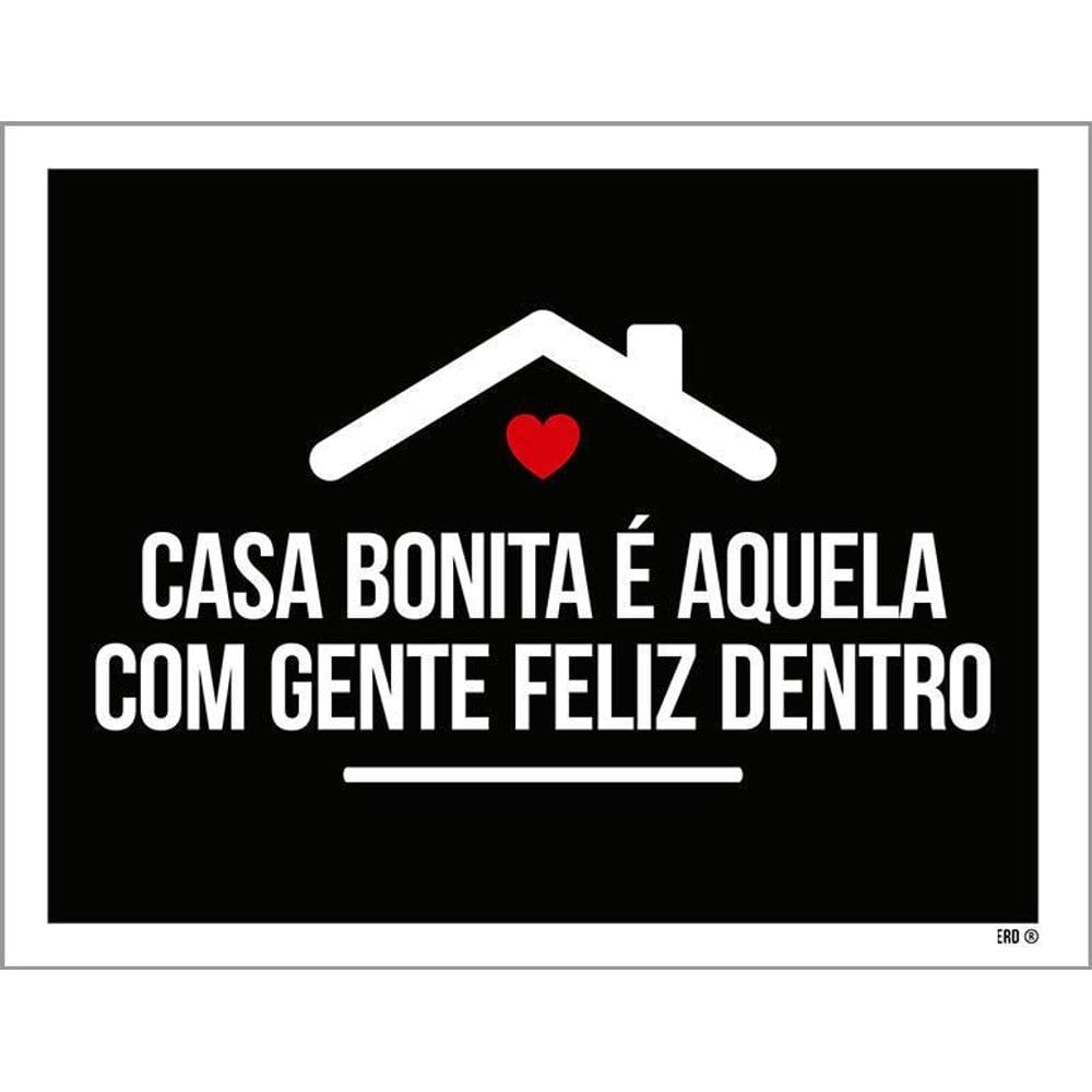 Placa Decorativa Casa Bonita Aqui Gente Feliz Dentro 36X46