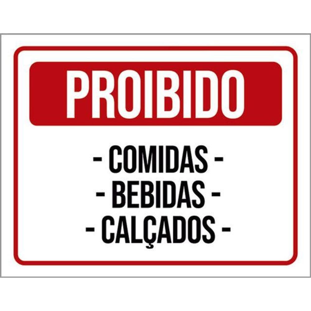 Kit 3 Placas Sinalização - Proibido Comida Bebidas Calçados