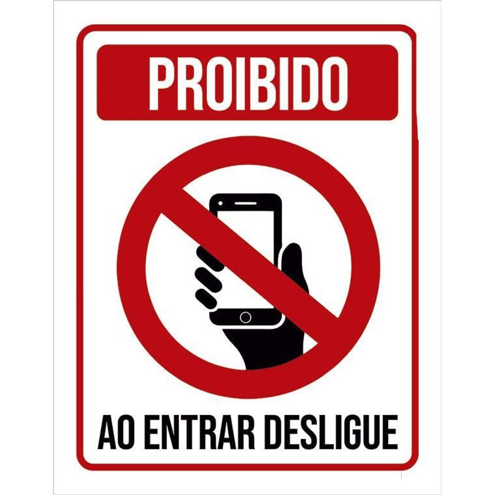 Placa Sinalização Proibido Celular Entrar Desligue 36X46