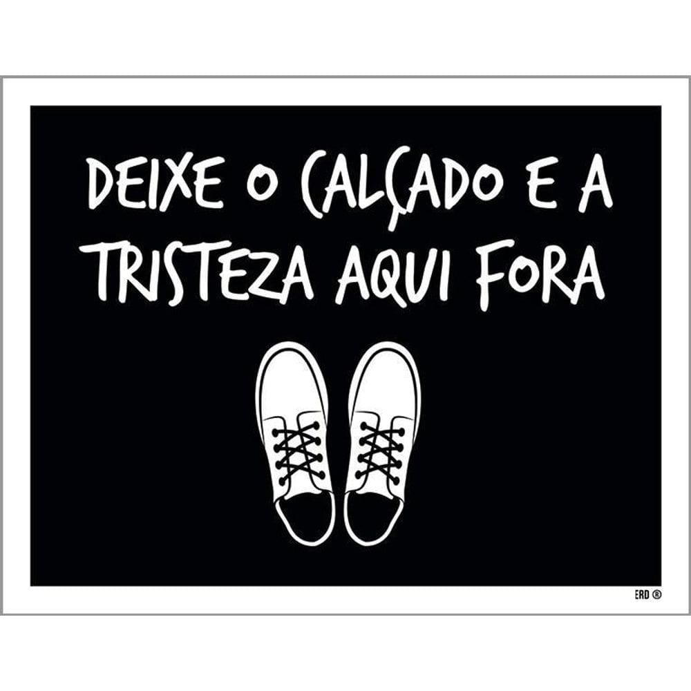 Kit 3 Placas Decorativa Deixe Calçado E Tristeza Aqui Fora