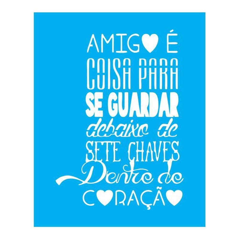Stencil Tamako Amigo É Coisa Para Se Guardar 20X25 Ref B440