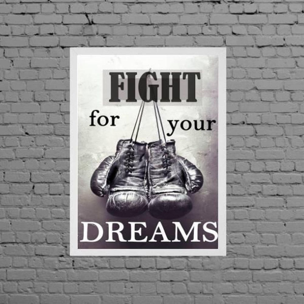 Quadro Boxe Fight For Your Dreams 45X34Cm Moldura Branca