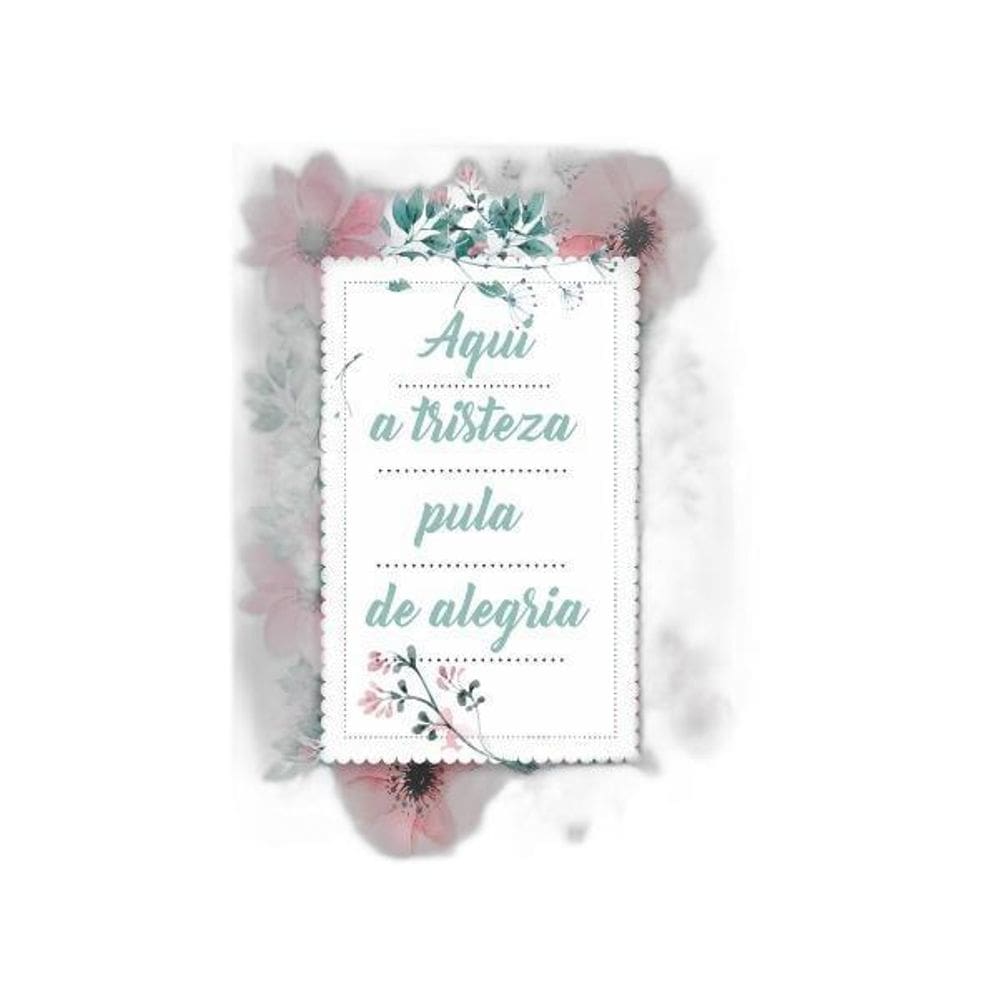 Quadro Aqui A Tristeza Pula De Alegria 45X34Cm - Com Vidro