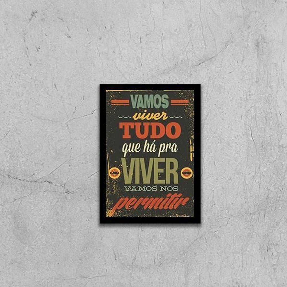 Quadro Vamos Viver Tudo Que Há Pra Viver 24X18 Vidro Preta