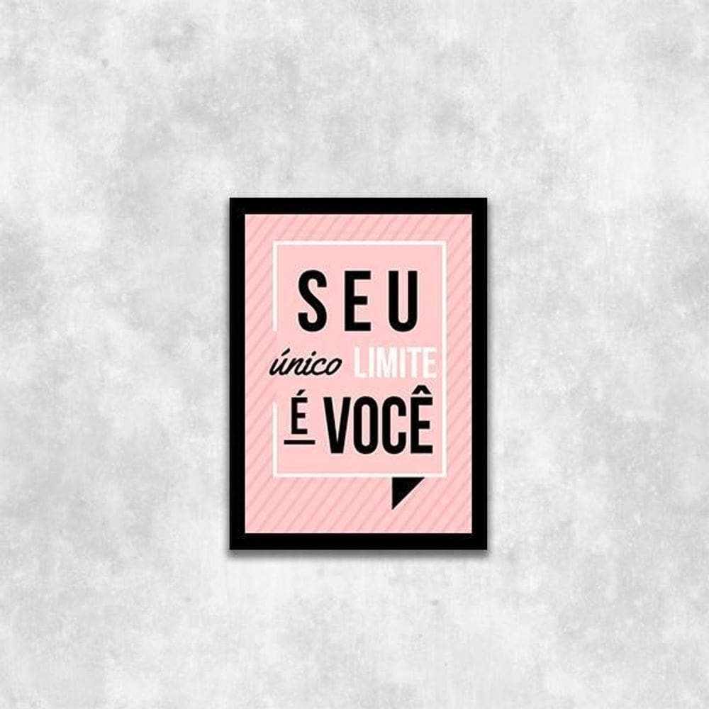 Quadro Seu Único Limite É Você 45X34 Com Vidro Moldura Preta