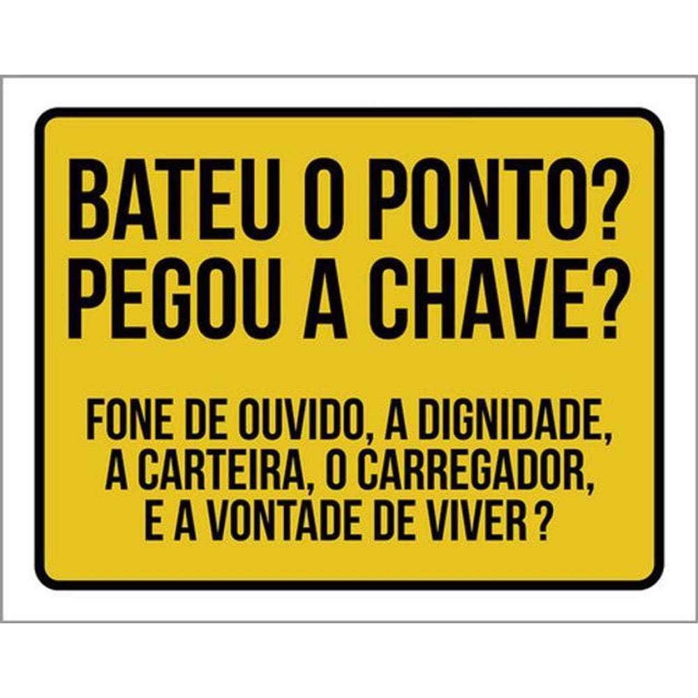 Kit 3 Placas Bateu Ponto Pegou Chave Fone 36X46
