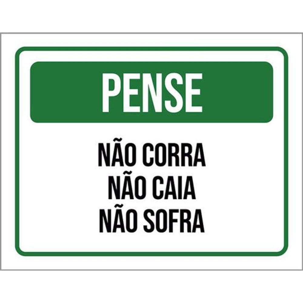 Kit 10 Placas Pense Não Corra Não Caia Não Sofra 36X46